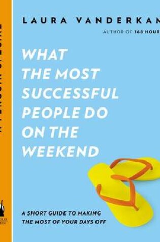 Cover of What the Most Successful People Do on the Weekend