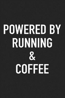 Book cover for Powered by Running and Coffee