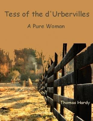 Book cover for Tess of the D'Urbervilles : A Pure Woman (Illustrated)