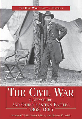Book cover for The Civil War: Gettysburg and Other Eastern Battles 1863-1865