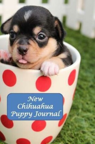 Cover of New Chihuahua Puppy Journal