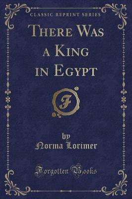 Book cover for There Was a King in Egypt (Classic Reprint)