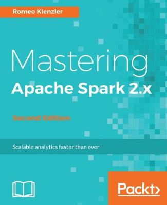 Book cover for Mastering Apache Spark 2.x -