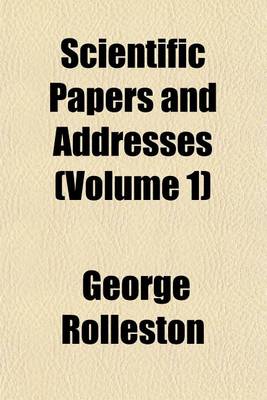 Book cover for Scientific Papers and Addresses (Volume 1)