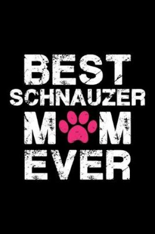 Cover of Best Schnauzer mom ever