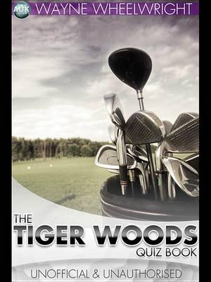 Book cover for The Tiger Woods Quiz Book