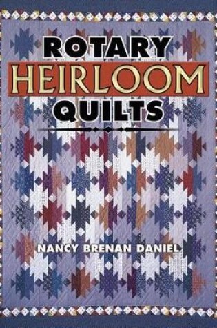 Cover of Rotary Heirloom Quilts
