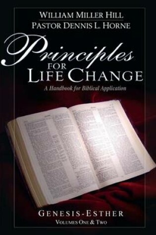 Cover of Principles for Life Change : A Handbook for Biblical Application Genesis - Esther Volumes One & Two