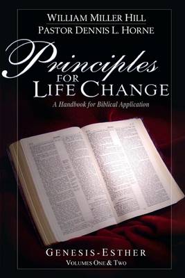 Book cover for Principles for Life Change : A Handbook for Biblical Application Genesis - Esther Volumes One & Two