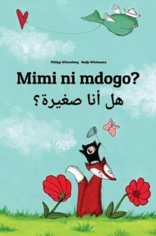 Cover of Mimi ni mdogo? Hl ana sghyrh?