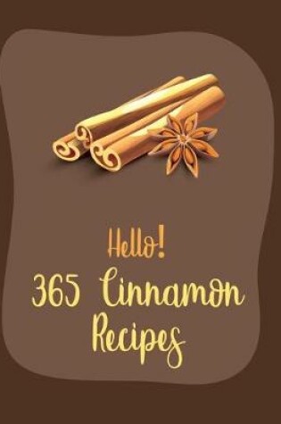 Cover of Hello! 365 Cinnamon Recipes
