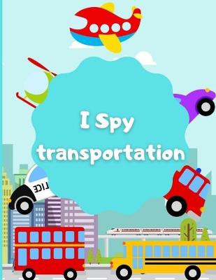 Book cover for I Spy Transportation