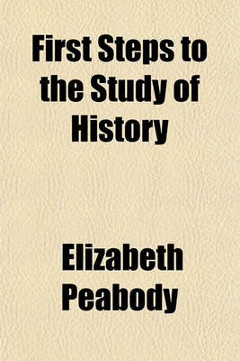 Book cover for First Steps to the Study of History