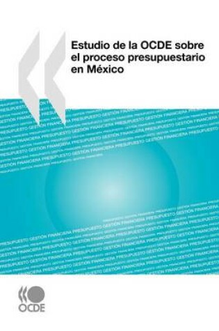 Cover of Estudio de la OCDE sobre el proceso presupuestario en Mexico