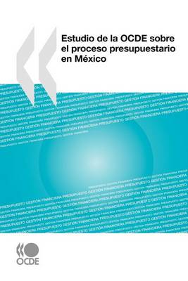 Book cover for Estudio de la OCDE sobre el proceso presupuestario en Mexico