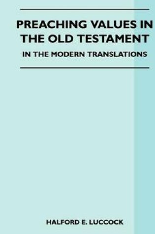 Cover of Preaching Values In The Old Testament - In The Modern Translations