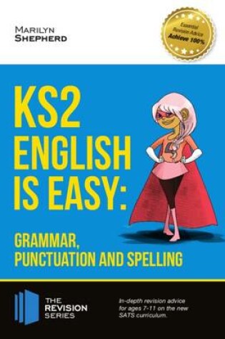 Cover of KS2: English is Easy - Grammar, Punctuation and Spelling