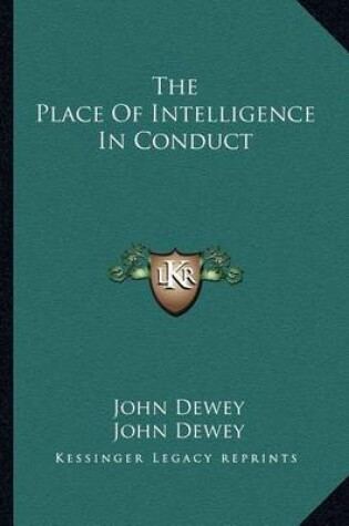 Cover of The Place of Intelligence in Conduct