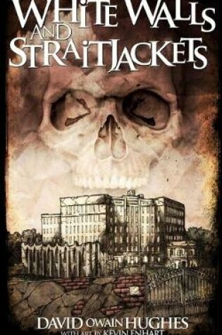 Cover of Whitewalls and Straitjackets