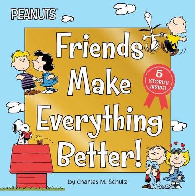 Book cover for Friends Make Everything Better!