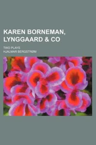 Cover of Karen Borneman, Lynggaard & Co; Two Plays