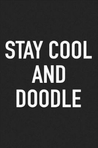 Cover of Stay Cool and Doodle