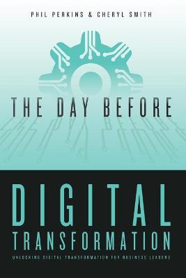 Book cover for The Day Before Digital Transformation