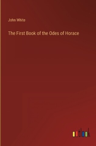 Cover of The First Book of the Odes of Horace