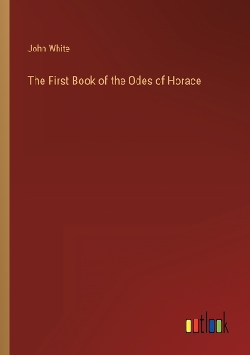 Book cover for The First Book of the Odes of Horace