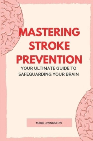 Cover of Mastering Stroke Prevention