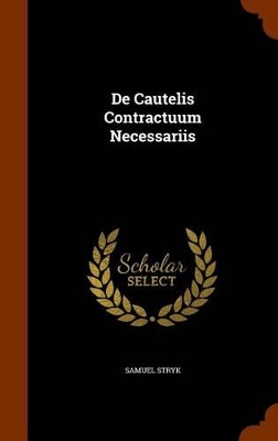 Book cover for de Cautelis Contractuum Necessariis