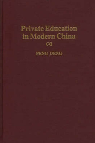 Cover of Private Education in Modern China