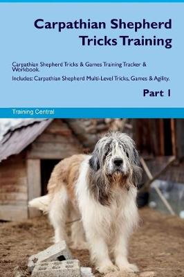 Book cover for Carpathian Shepherd Tricks Training Carpathian Shepherd Tricks & Games Training Tracker & Workbook. Includes