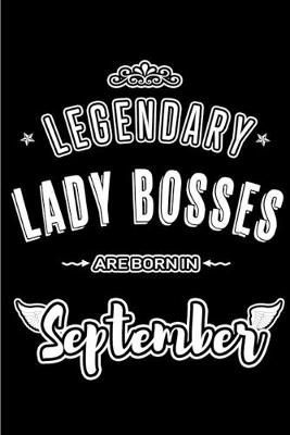 Book cover for Legendary Lady Bosses are born in September