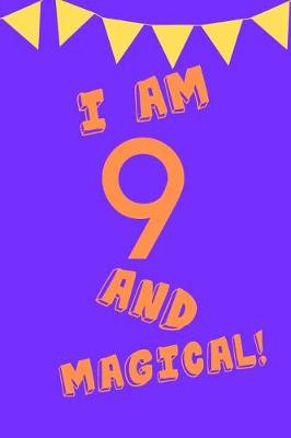 Book cover for I Am 9 and Magical!