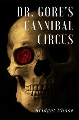 Book cover for Dr. Gore's Cannibal Circus