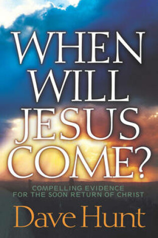 Cover of When Will Jesus Come?