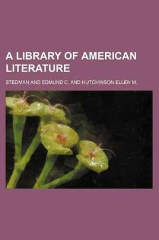 Cover of A Library of American Literature (Volume 1)