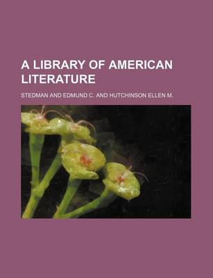 Book cover for A Library of American Literature (Volume 1)