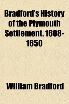 Book cover for Bradford's History of the Plymouth Settlement, 1608-1650