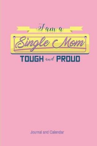 Cover of I Am A Single Mom Tough And Proud