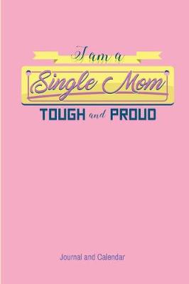 Book cover for I Am A Single Mom Tough And Proud