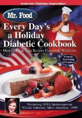 Book cover for Mr. Food: Every Day's a Holiday Diabetic Cookbook