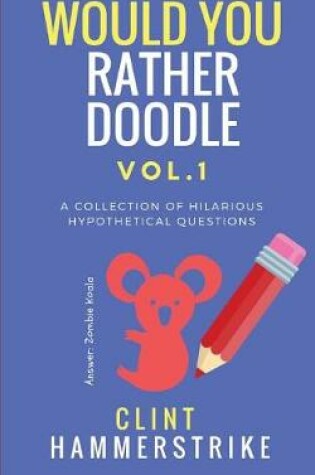 Cover of Would You Rather Doodle Vol.1