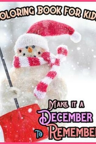 Cover of Coloring Book for Kids Make It a December to Remember
