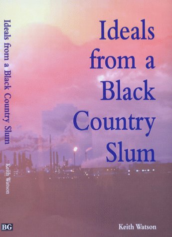 Book cover for Ideals from a Black Country Slum