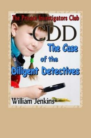 Cover of The Case of the Diligent Detectives