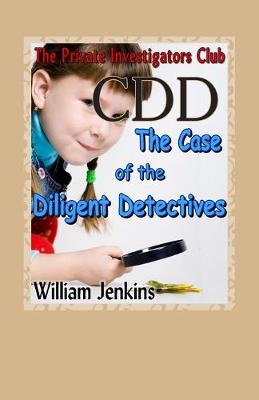 Cover of The Case of the Diligent Detectives