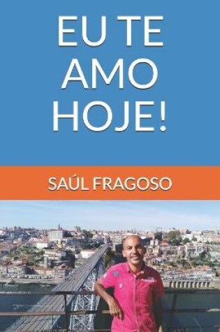 Cover of Eu Te Amo Hoje!