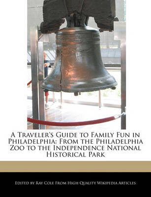 Book cover for A Traveler's Guide to Family Fun in Philadelphia